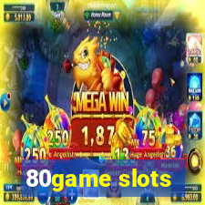 80game slots